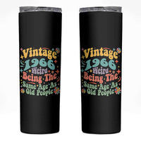 Funny 60th Birthday Skinny Tumbler Retro Groovy 1966 Weird Being The Same Age As Old People