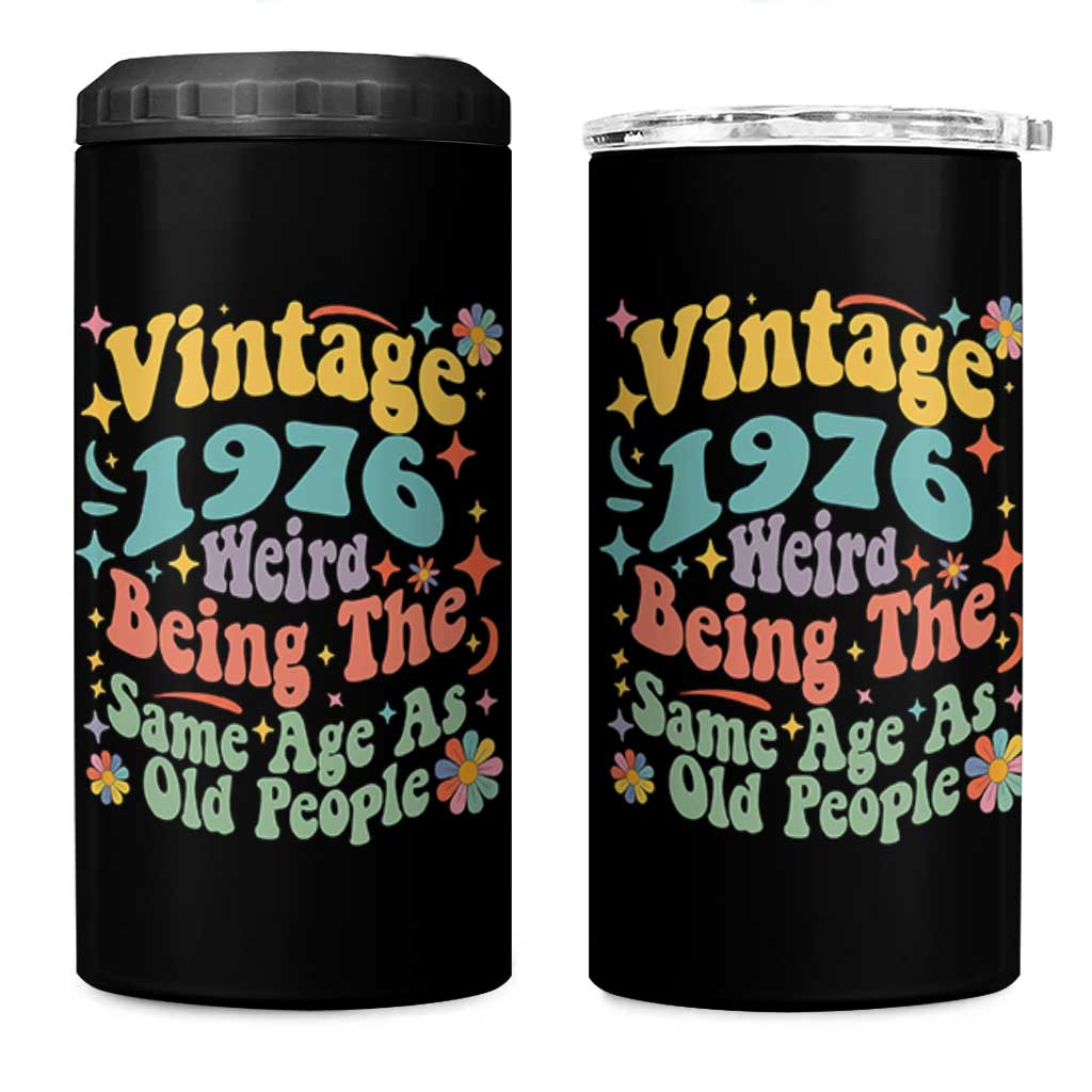 Funny 50th Birthday 4 in 1 Can Cooler Tumbler Retro Groovy 1976 Weird Being The Same Age As Old People