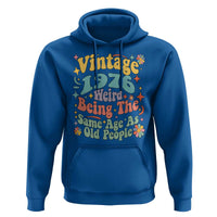 Funny 50th Birthday Hoodie Retro Groovy 1976 Weird Being The Same Age As Old People