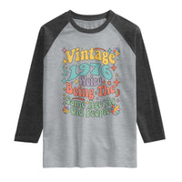 Funny 50th Birthday Raglan Shirt Retro Groovy 1976 Weird Being The Same Age As Old People