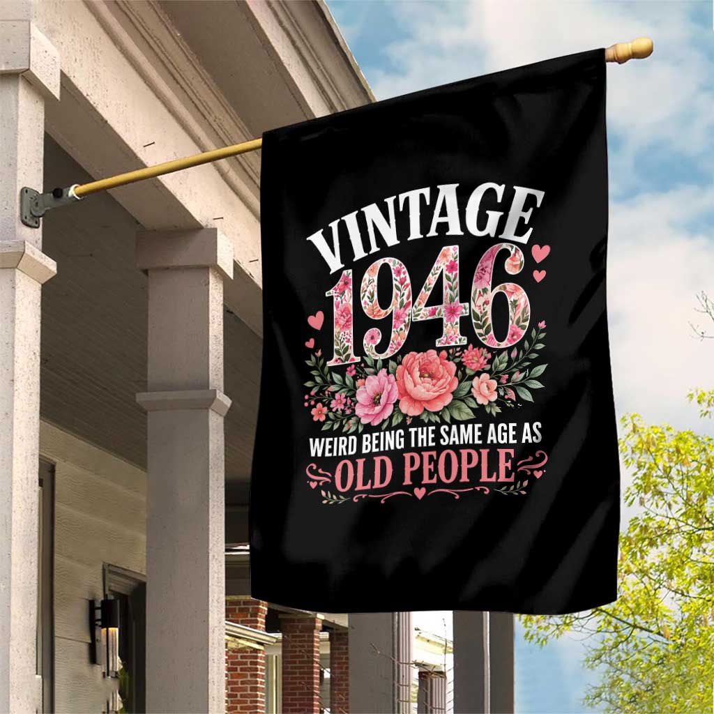80th Birthday Gifts For Her Garden Flag Floral 1946 Weird Being The Same Age As Old People