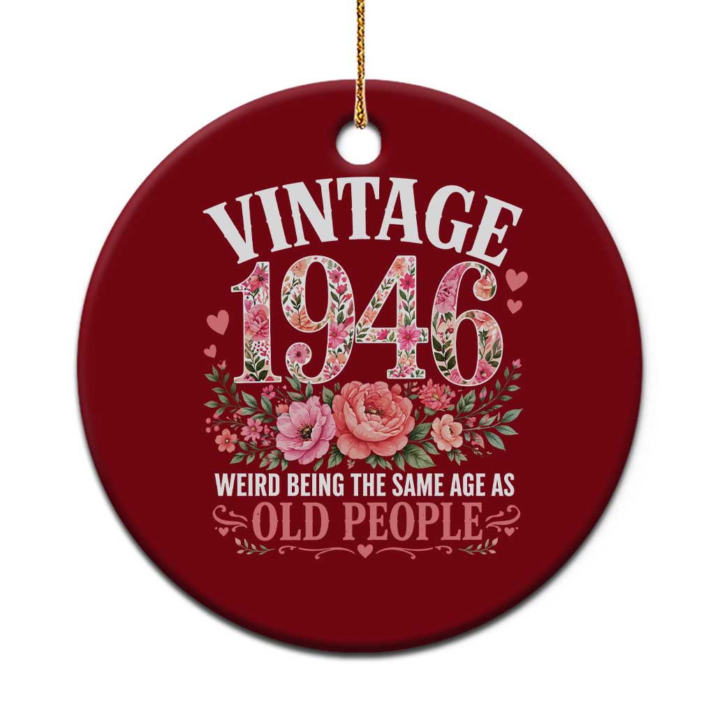 80th Birthday Gifts For Her Ceramic Ornament Floral 1946 Weird Being The Same Age As Old People