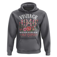 80th Birthday Gifts For Her Hoodie Floral 1946 Weird Being The Same Age As Old People