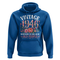 80th Birthday Gifts For Her Hoodie Floral 1946 Weird Being The Same Age As Old People
