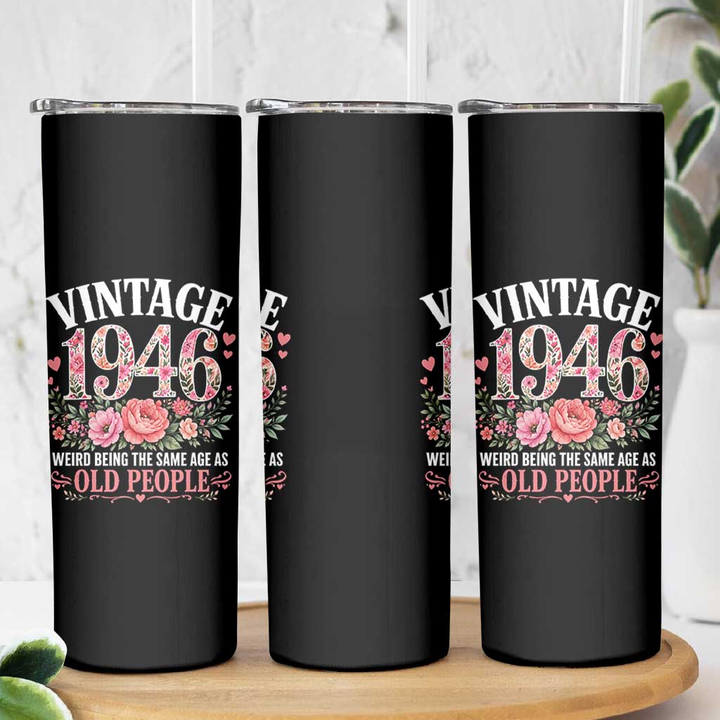 80th Birthday Gifts For Her Skinny Tumbler Floral 1946 Weird Being The Same Age As Old People