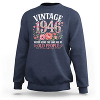 80th Birthday Gifts For Her Sweatshirt Floral 1946 Weird Being The Same Age As Old People