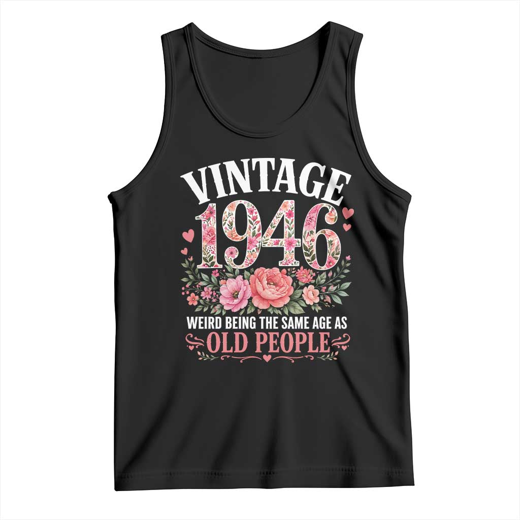 80th Birthday Gifts For Her Tank Top Floral 1946 Weird Being The Same Age As Old People