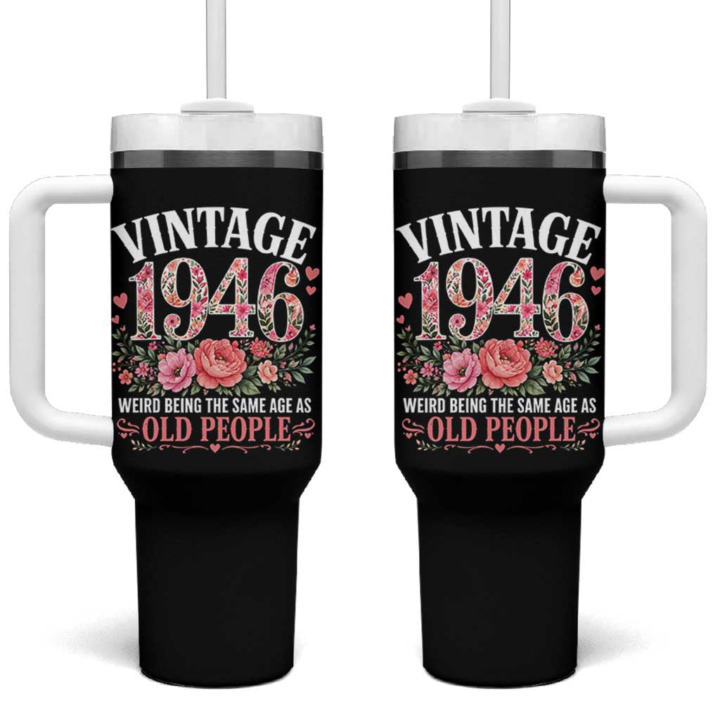 80th Birthday Gifts For Her Tumbler With Handle Floral 1946 Weird Being The Same Age As Old People