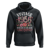 70th Birthday Gifts For Her Hoodie Floral 1956 Weird Being The Same Age As Old People