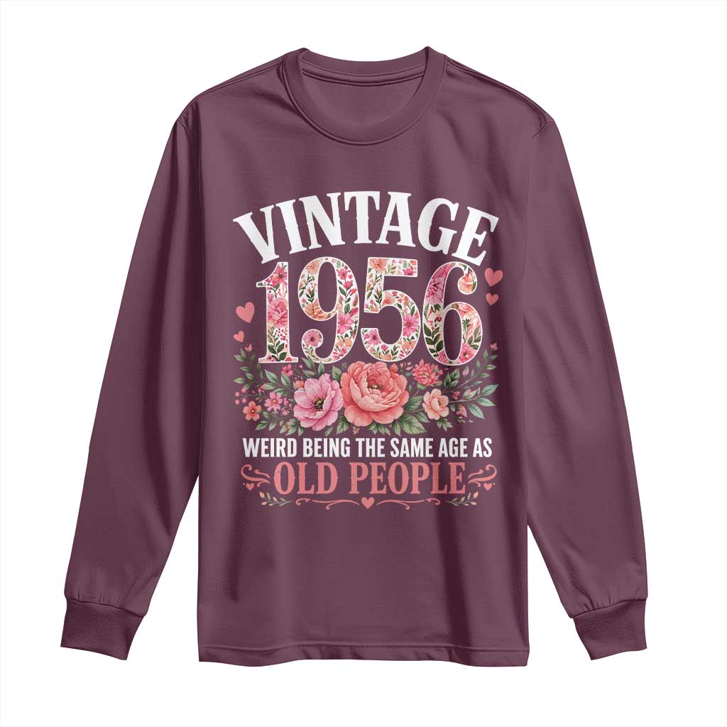 70th Birthday Gifts For Her Long Sleeve Shirt Floral 1956 Weird Being The Same Age As Old People
