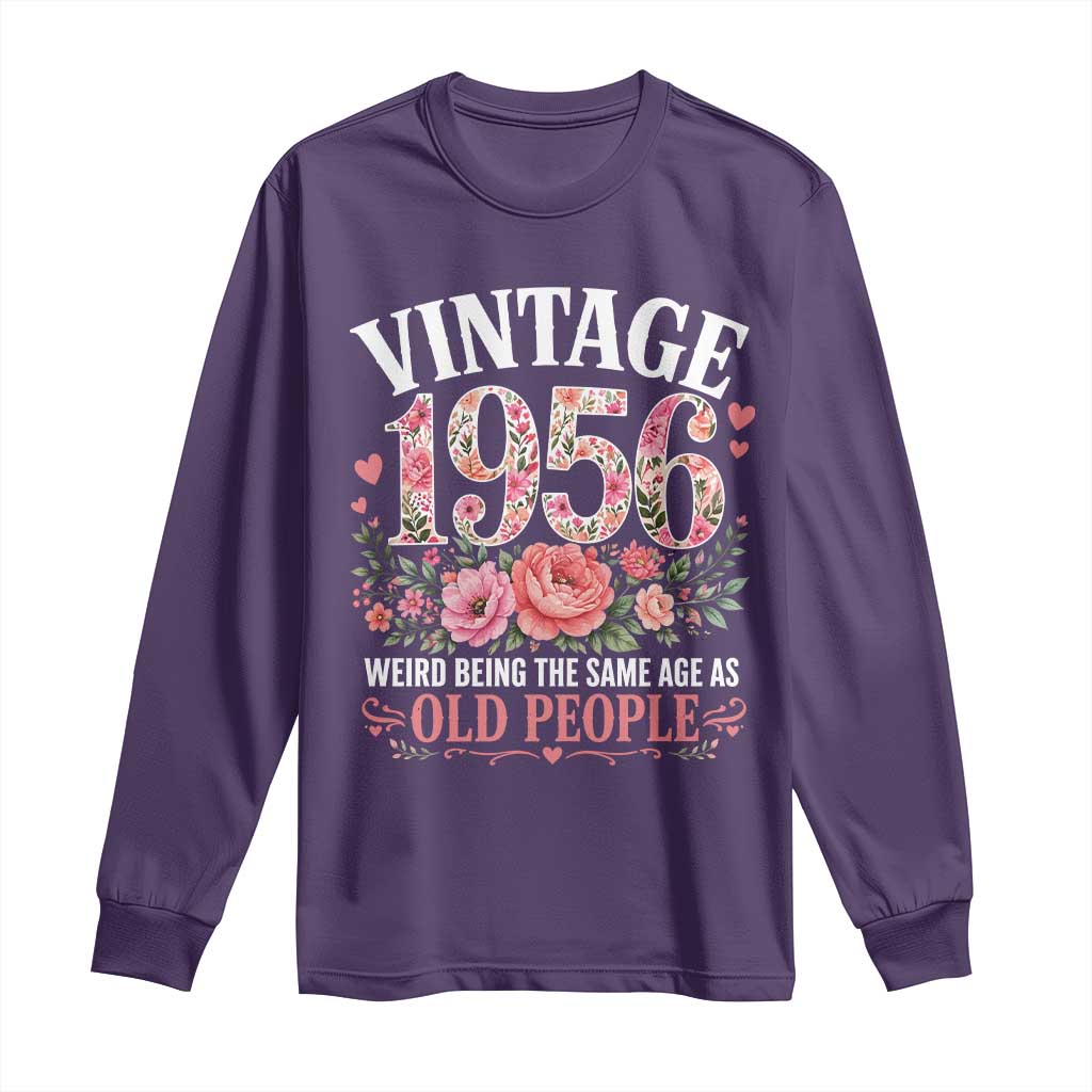 70th Birthday Gifts For Her Long Sleeve Shirt Floral 1956 Weird Being The Same Age As Old People