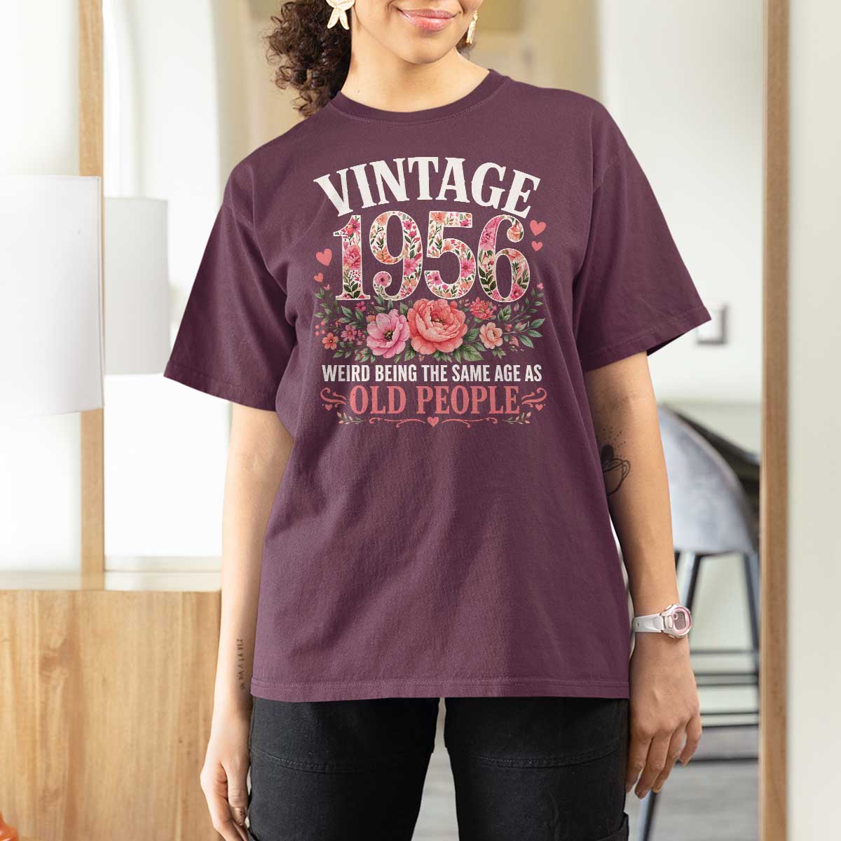 70th Birthday Gifts For Her T Shirt For Women Floral 1956 Weird Being The Same Age As Old People