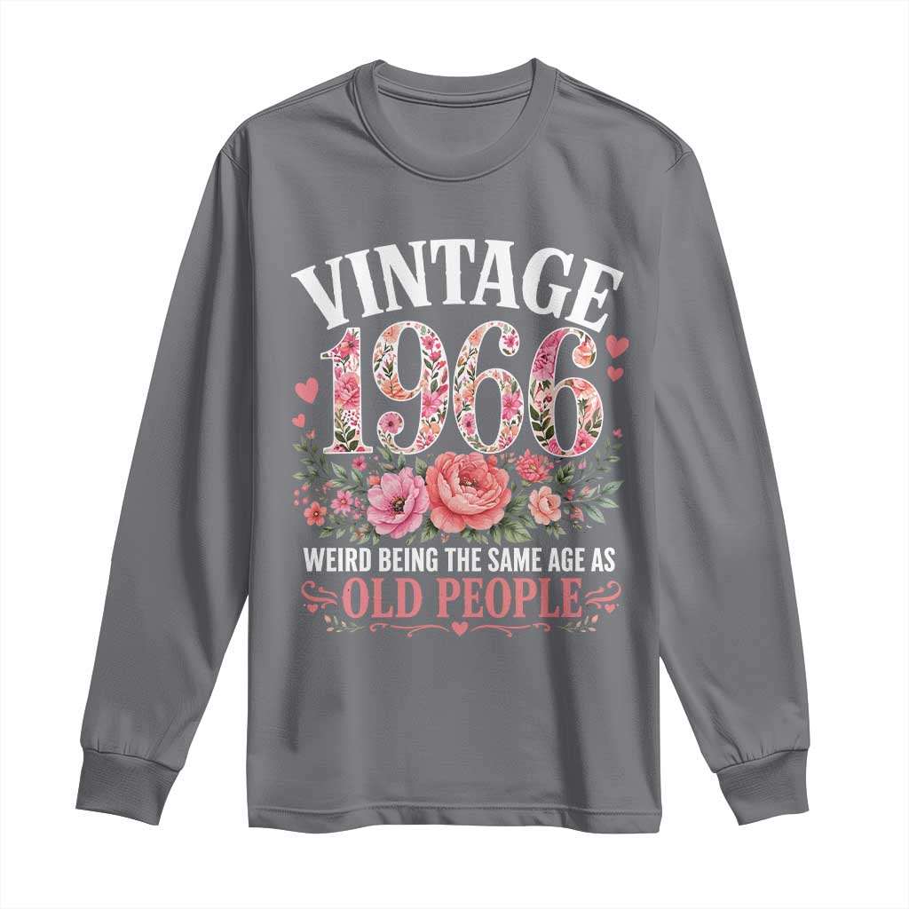 60th Birthday Gifts For Her Long Sleeve Shirt Floral 1966 Weird Being The Same Age As Old People