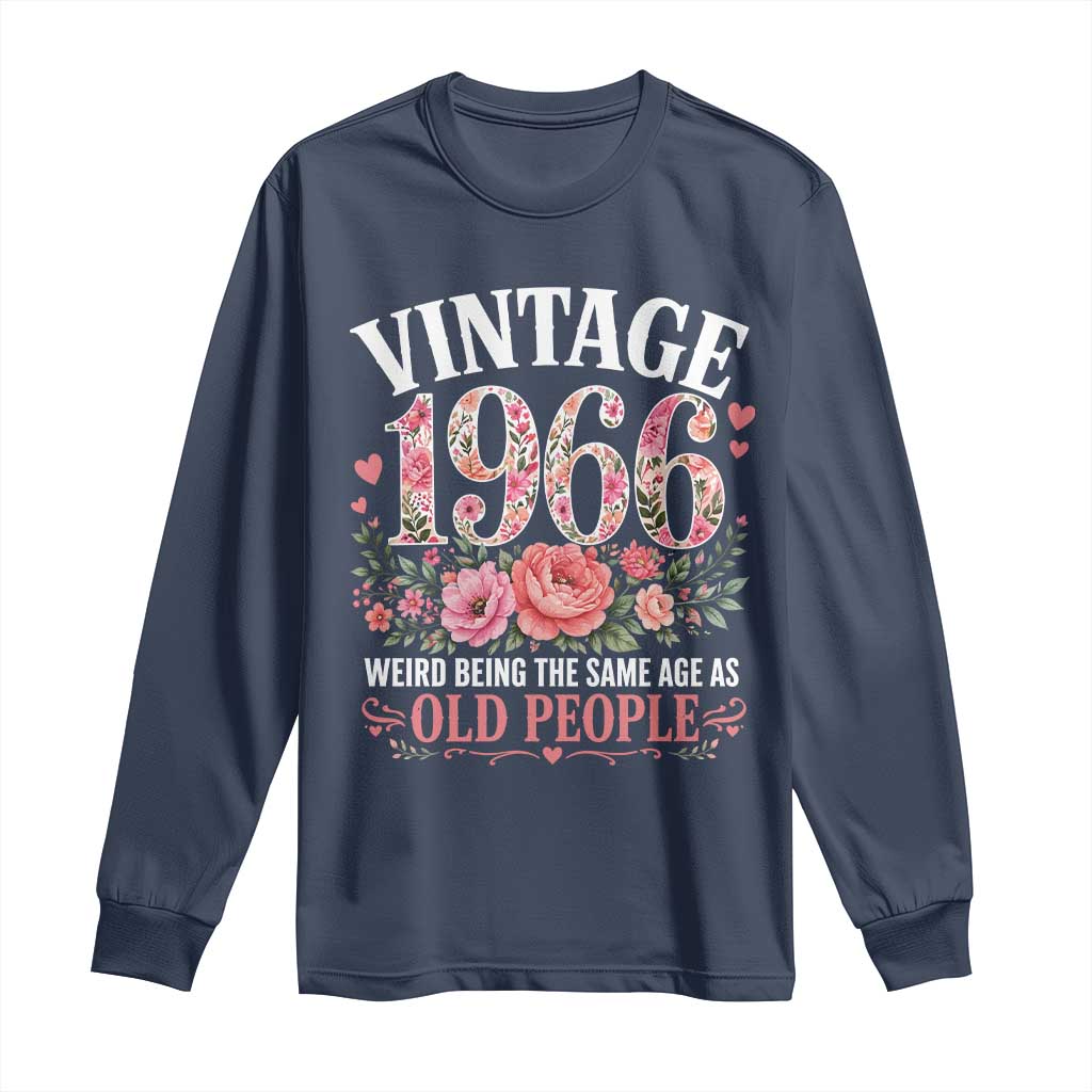 60th Birthday Gifts For Her Long Sleeve Shirt Floral 1966 Weird Being The Same Age As Old People