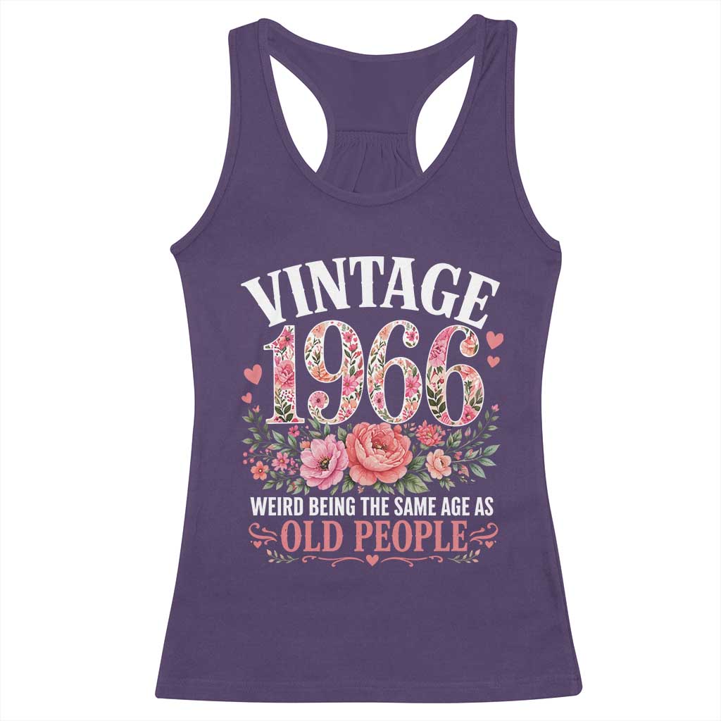 60th Birthday Gifts For Her Racerback Tank Top Floral 1966 Weird Being The Same Age As Old People