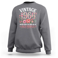 60th Birthday Gifts For Her Sweatshirt Floral 1966 Weird Being The Same Age As Old People