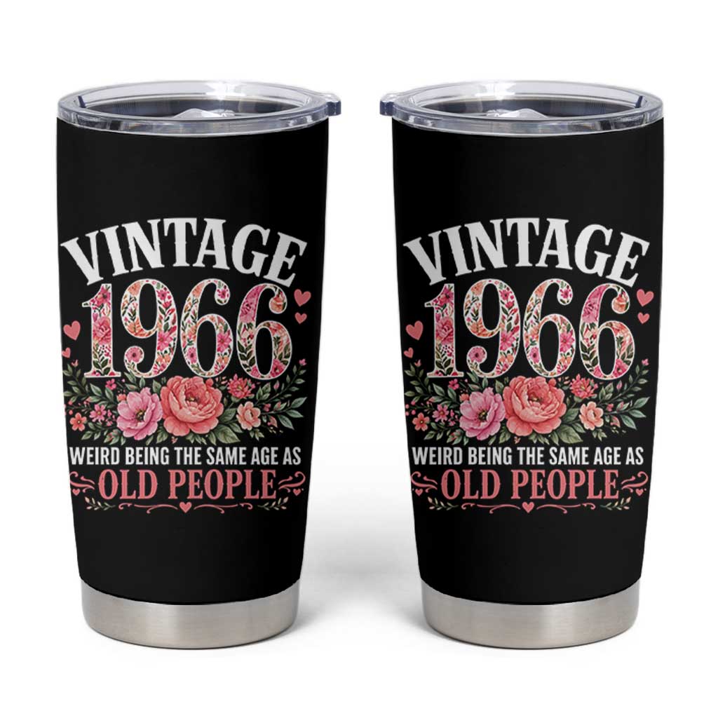 60th Birthday Gifts For Her Tumbler Cup Floral 1966 Weird Being The Same Age As Old People