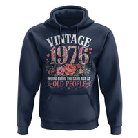50th Birthday Gifts For Her Hoodie Floral 1976 Weird Being The Same Age As Old People