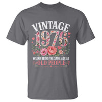 50th Birthday Gifts For Her T Shirt Floral 1976 Weird Being The Same Age As Old People