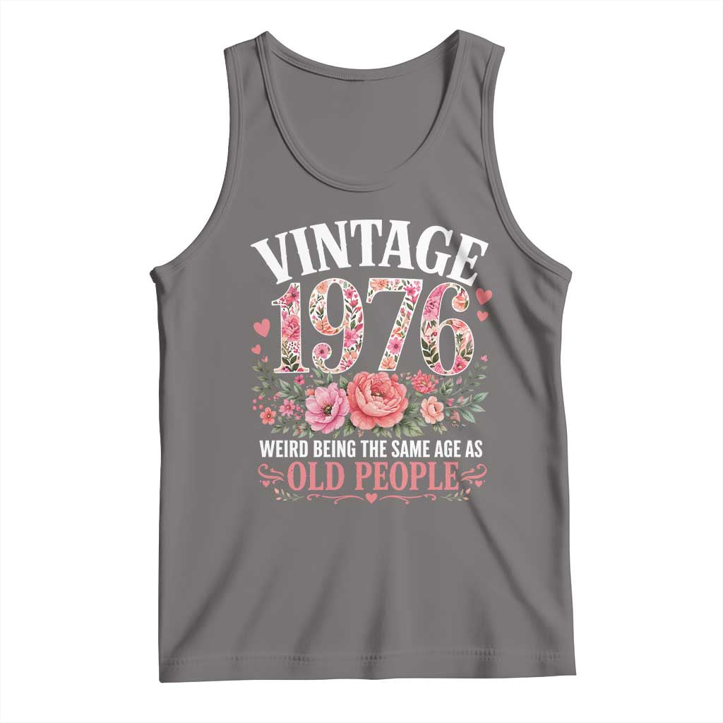 50th Birthday Gifts For Her Tank Top Floral 1976 Weird Being The Same Age As Old People
