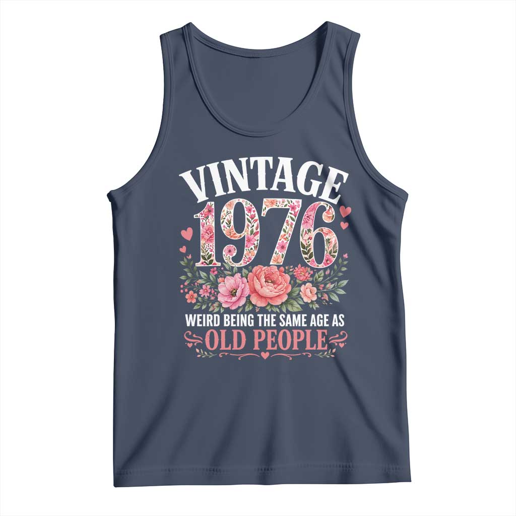 50th Birthday Gifts For Her Tank Top Floral 1976 Weird Being The Same Age As Old People