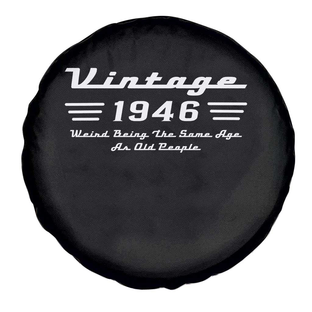 Vintage 80th Birthday Spare Tire Cover 80yr 1946 Weird Being The Same Age As Old People