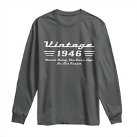 Vintage 80th Birthday Long Sleeve Shirt 80yr 1946 Weird Being The Same Age As Old People