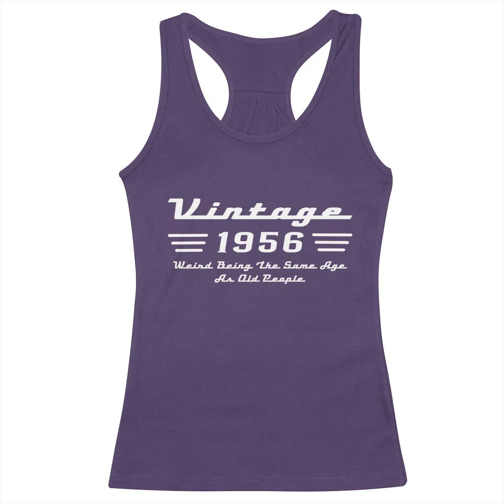 Vintage 70th Birthday Racerback Tank Top 70yr 1956 Weird Being The Same Age As Old People
