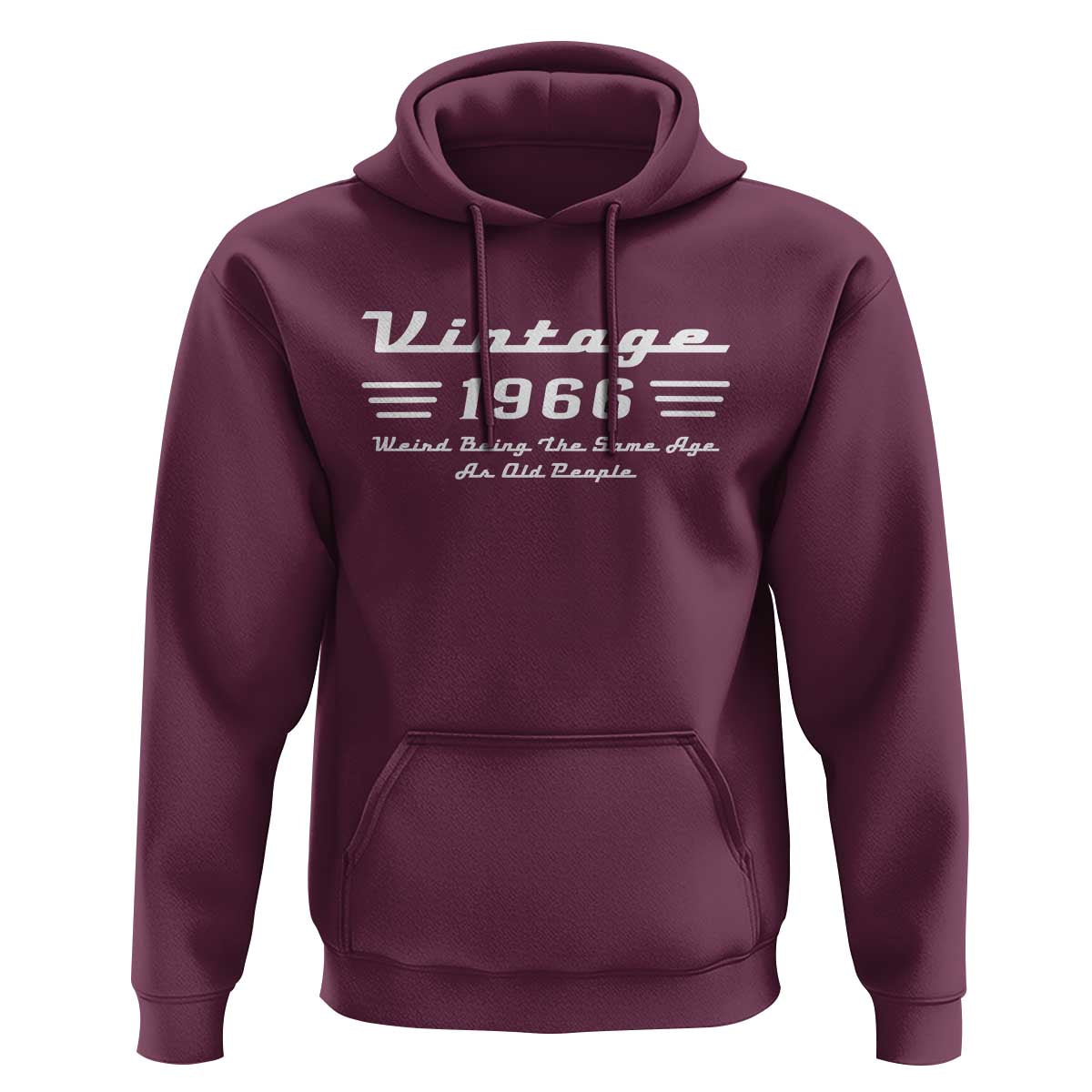 Vintage 60th Birthday Hoodie 60yr 1966 Weird Being The Same Age As Old People