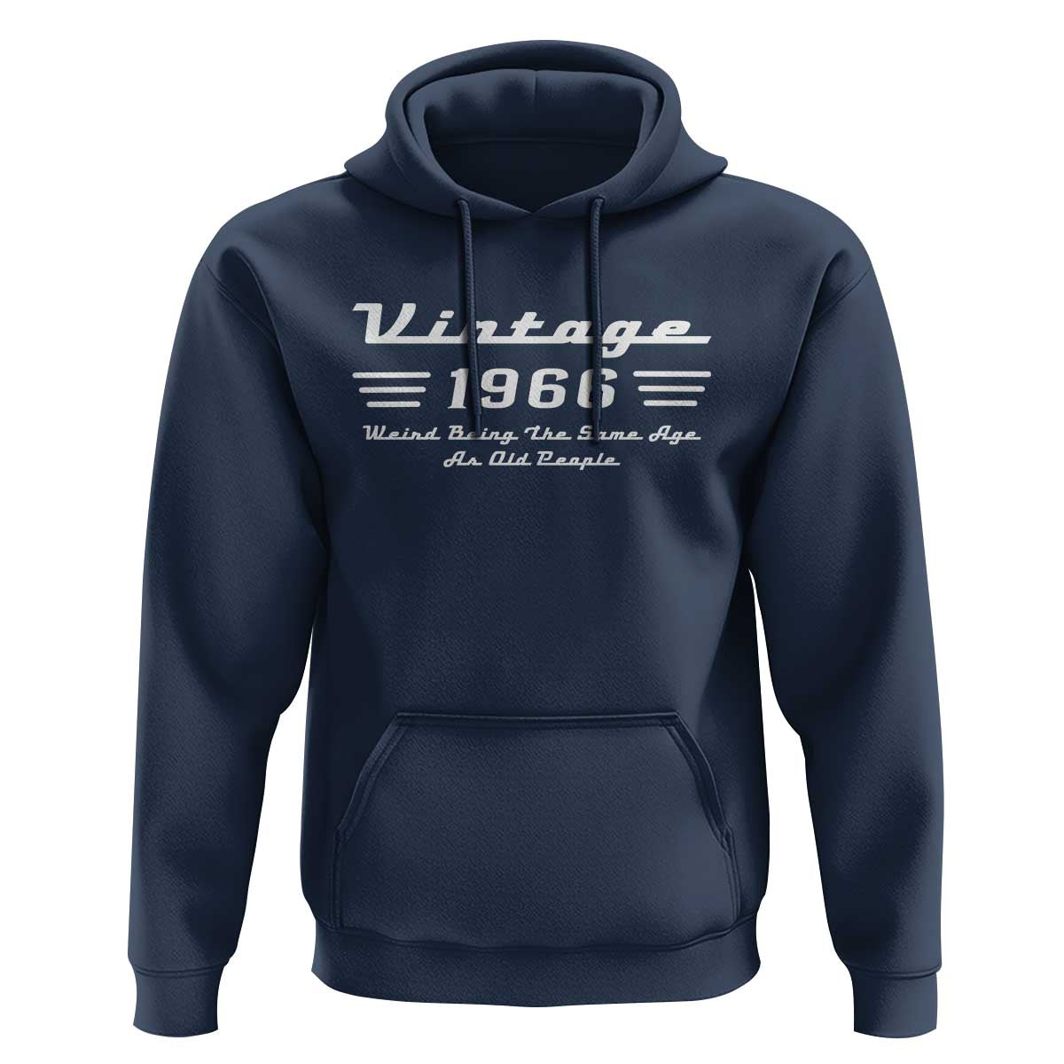 Vintage 60th Birthday Hoodie 60yr 1966 Weird Being The Same Age As Old People