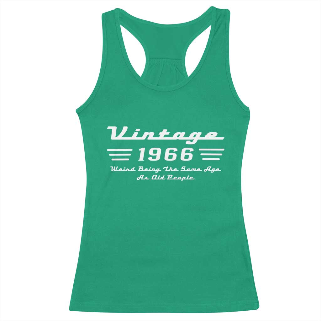 Vintage 60th Birthday Racerback Tank Top 60yr 1966 Weird Being The Same Age As Old People