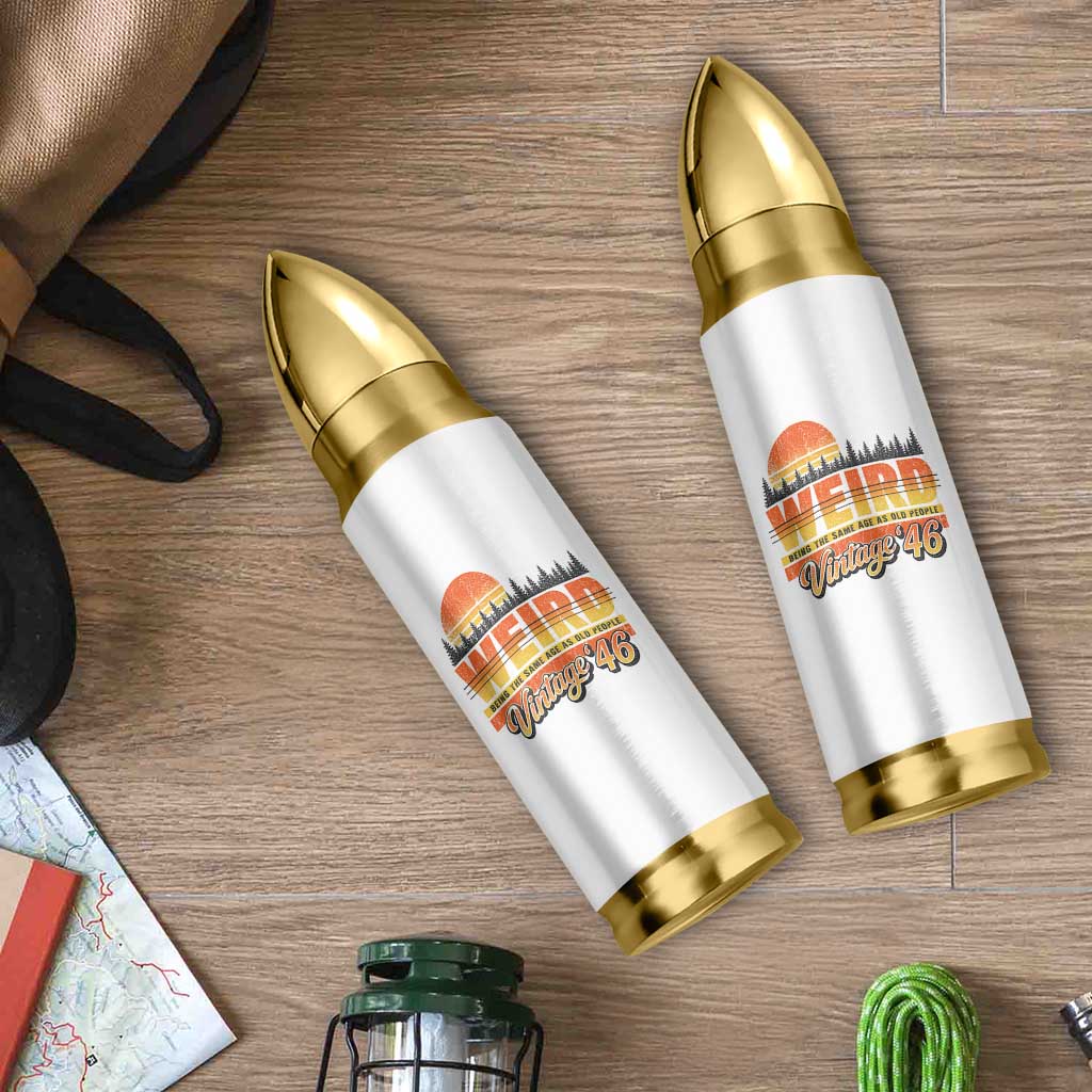 Funny 80th Birthday Bullet Tumbler Retro 1946 Weird Being The Same Age As Old People