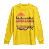 Funny 80th Birthday Long Sleeve Shirt Retro 1946 Weird Being The Same Age As Old People