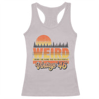Funny 80th Birthday Racerback Tank Top Retro 1946 Weird Being The Same Age As Old People