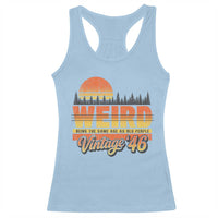 Funny 80th Birthday Racerback Tank Top Retro 1946 Weird Being The Same Age As Old People