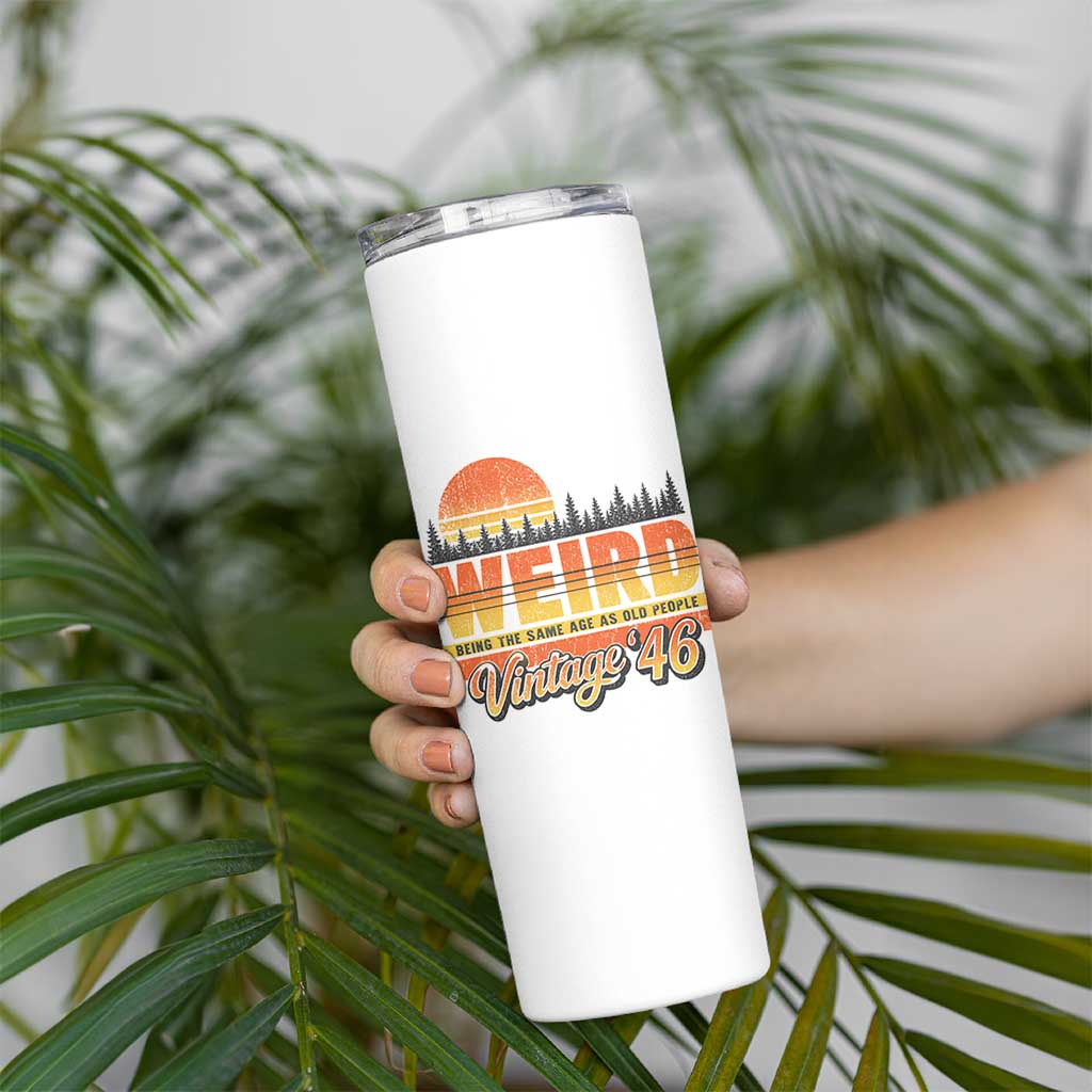 Funny 80th Birthday Skinny Tumbler Retro 1946 Weird Being The Same Age As Old People