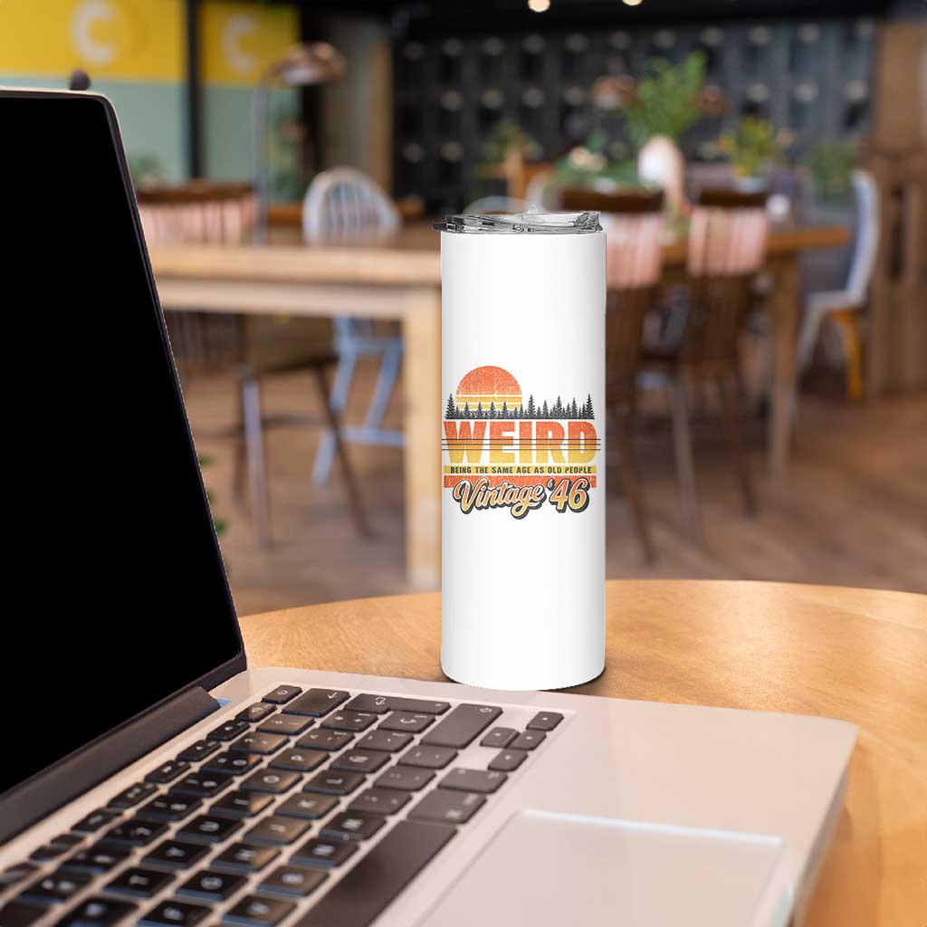 Funny 80th Birthday Skinny Tumbler Retro 1946 Weird Being The Same Age As Old People