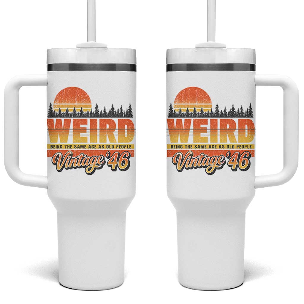 Funny 80th Birthday Tumbler With Handle Retro 1946 Weird Being The Same Age As Old People