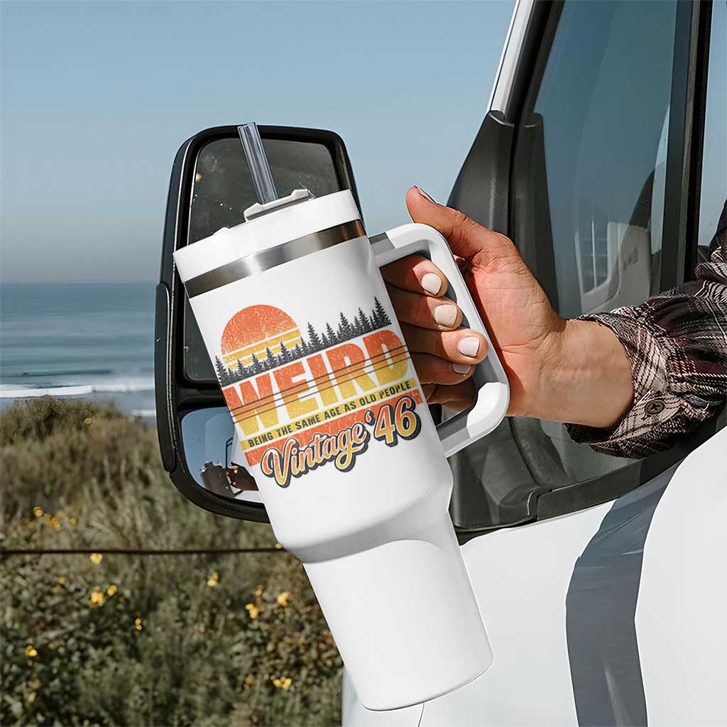 Funny 80th Birthday Tumbler With Handle Retro 1946 Weird Being The Same Age As Old People