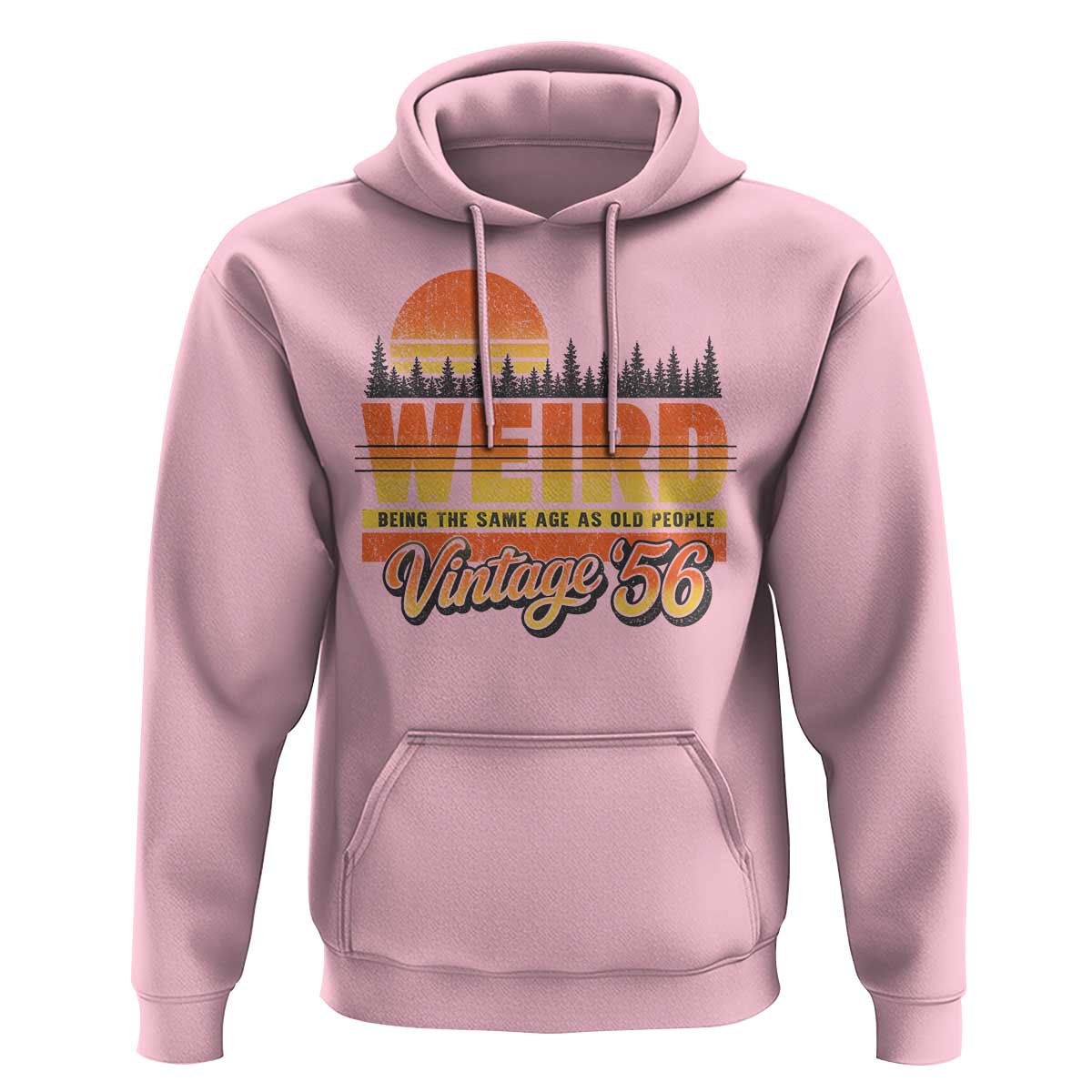 Funny 70th Birthday Hoodie Retro 1956 Weird Being The Same Age As Old People
