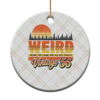Funny 70th Birthday Ceramic Ornament Retro 1956 Weird Being The Same Age As Old People