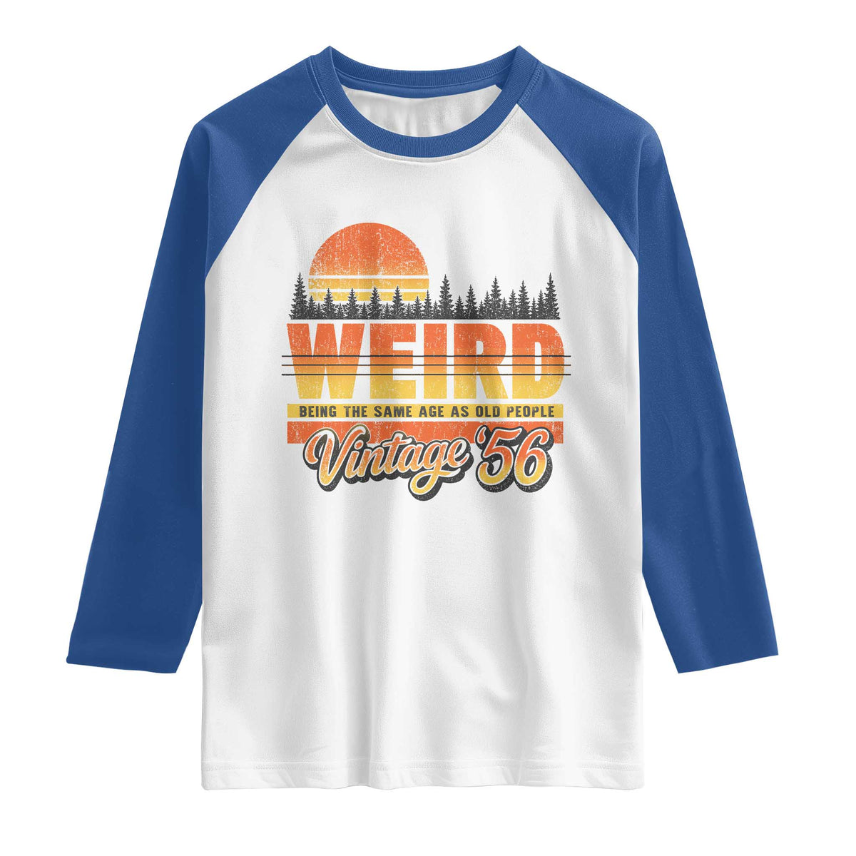 Funny 70th Birthday Raglan Shirt Retro 1956 Weird Being The Same Age As Old People