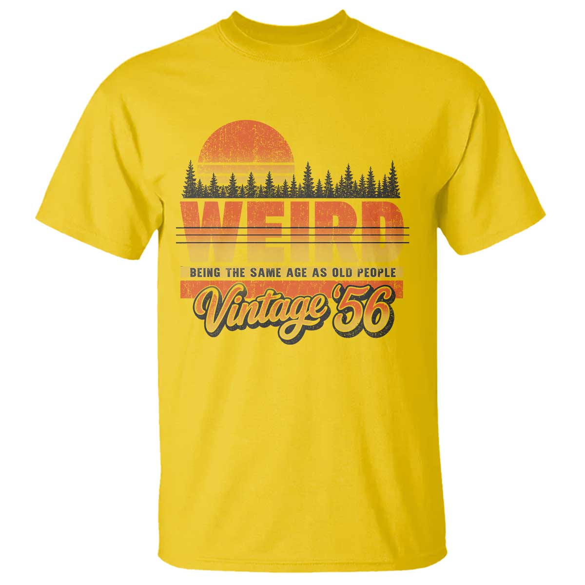 Funny 70th Birthday T Shirt Retro 1956 Weird Being The Same Age As Old People