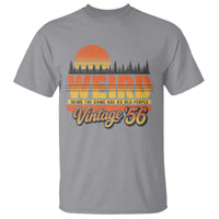 Funny 70th Birthday T Shirt Retro 1956 Weird Being The Same Age As Old People