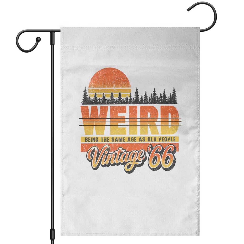 Funny 60th Birthday Garden Flag Retro 1966 Weird Being The Same Age As Old People
