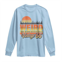 Funny 60th Birthday Long Sleeve Shirt Retro 1966 Weird Being The Same Age As Old People