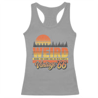 Funny 60th Birthday Racerback Tank Top Retro 1966 Weird Being The Same Age As Old People