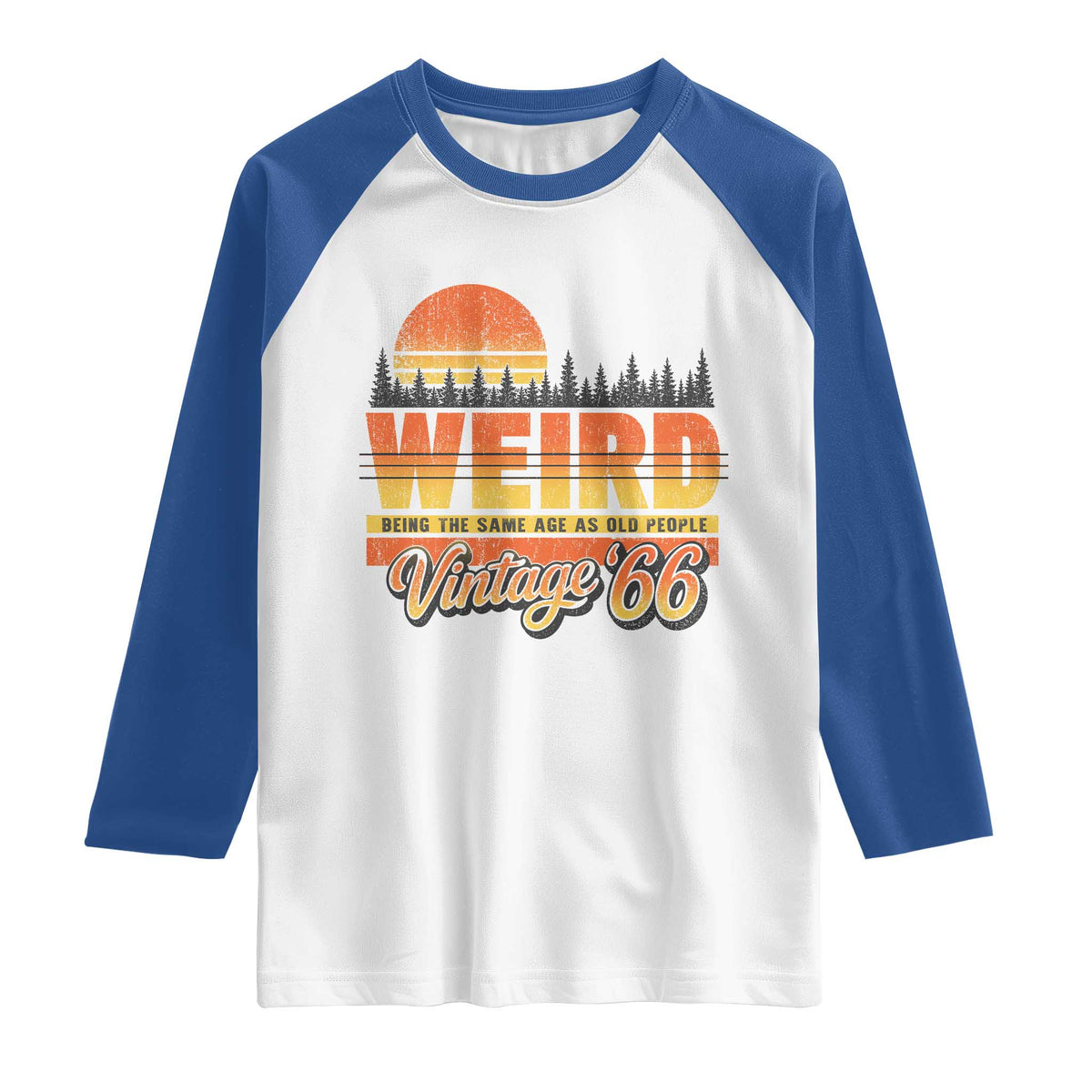 Funny 60th Birthday Raglan Shirt Retro 1966 Weird Being The Same Age As Old People