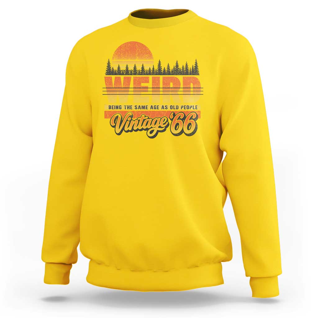 Funny 60th Birthday Sweatshirt Retro 1966 Weird Being The Same Age As Old People