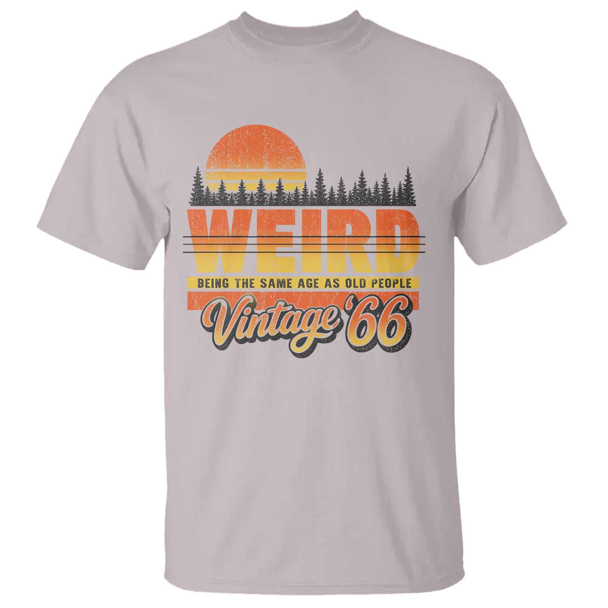 Funny 60th Birthday T Shirt Retro 1966 Weird Being The Same Age As Old People